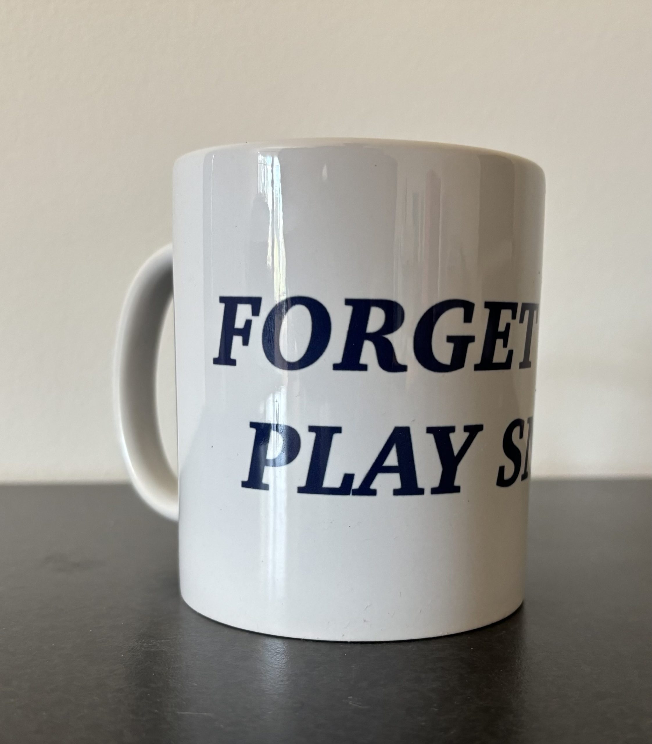 Forget Life ... Play Snood coffee mug view 1